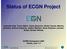 Status of ECGN Project