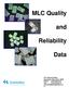 MLC Quality and Reliability Data 2777 Route 20 East Cazenovia, New York, Phone: (315) Fax: (315)
