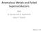 Anomalous Metals and Failed Superconductors. With B. Spivak and A. Kapitulnik (also P. Oreto)