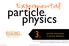 particle physics Experimental particle interactions in particle detectors