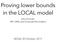 Proving lower bounds in the LOCAL model. Juho Hirvonen, IRIF, CNRS, and Université Paris Diderot