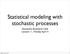 Statistical modeling with stochastic processes. Alexandre Bouchard-Côté Lecture 11, Monday April 4