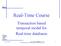Real-Time Course. Transaction based temporal model for Real-time databases