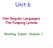 Unit 6. Non Regular Languages The Pumping Lemma. Reading: Sipser, chapter 1