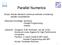 Parallel Numerics. Scope: Revise standard numerical methods considering parallel computations!