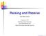 Raising and Passive. Jean Mark Gawron. Linguistics 522 San Diego State University