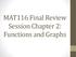 MAT116 Final Review Session Chapter 2: Functions and Graphs