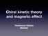 Chiral kinetic theory and magnetic effect. Yoshimasa Hidaka (RIKEN)