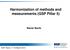 Harmonization of methods and measurements (GSP Pillar 5) Rainer Baritz