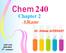 Chem 240. Alkane. Chapter 2. Dr. Seham ALTERARY nd semester