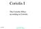Coriolis I. The Coriolis Effect according to Coriolis. 6/2/2016 1st Coriolis lecture Anders Persson, Uppsala