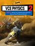 VCE PHYSICS. Brian Shadwick. Unit 2 What Do Experiments Reveal. About the Physical World?