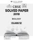SOLVED PAPER CBSE CLASS 12 BIOLOGY OSWAAL BOOKS MARCH For LEARNING MADE SIMPLE