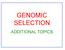 GENOMIC SELECTION ADDITIONAL TOPICS