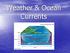 Weather & Ocean Currents
