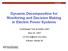 Dynamic Decomposition for Monitoring and Decision Making in Electric Power Systems
