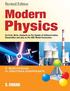 MODERN PHYSICS. For B.Sc. / M.Sc. Students as per Syllabi of Different Indian Universities and also as per UGC Model Curriculum R.