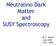 Neutralino Dark Matter and SUSY Spectroscopy. M. E. Peskin June 2004 YITP