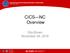 CICS NC Overview. Otis Brown November 29, 2016
