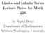 Limits and Infinite Series Lecture Notes for Math 226. Department of Mathematics Western Washington University