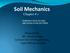 Soil Mechanics. Chapter # 1. Prepared By Mr. Ashok Kumar Lecturer in Civil Engineering Gpes Meham Rohtak INTRODUCTION TO SOIL MECHANICS AND ITS TYPES