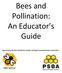 Bees and Pollination: An Educator s Guide. Sponsored by the West Seattle Bee Garden and Puget Sound Beekeepers Association