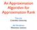 An Approximation Algorithm for Approximation Rank