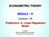 ECONOMETRIC THEORY. MODULE IV Lecture - 16 Predictions in Linear Regression Model