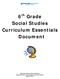 6 th Grade Social Studies Curriculum Essentials Document