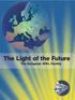 The Light of the Future. The European XFEL Facility