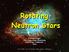 Rotating Neutron Stars Fridolin Weber San Diego State University San Diego, California USA