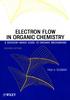 ELECTRON FLOW IN ORGANIC CHEMISTRY