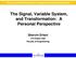 The Signal, Variable System, and Transformation: A Personal Perspective