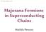 Majorana Fermions in Superconducting Chains