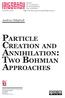 Particle. Creation and Annihilation: Two Bohmian. Andrea Oldofredi.