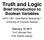 Truth and Logic. Brief Introduction to Boolean Variables. INFO-1301, Quantitative Reasoning 1 University of Colorado Boulder