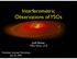 Interferometric Observations of YSOs. Josh Eisner Miller Fellow, UCB