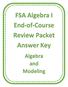 FSA Algebra I End-of-Course Review Packet Answer Key. Algebra and Modeling