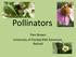 Pollinators. Pam Brown University of Florida/IFAS Extension, Retired