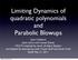Limiting Dynamics of quadratic polynomials and Parabolic Blowups