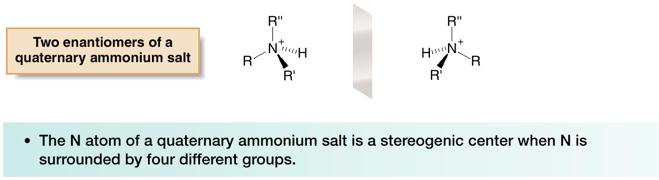 Structure and Bonding In contrast, the chirality of a quaternary ammonium salt with four different groups cannot be ignored.