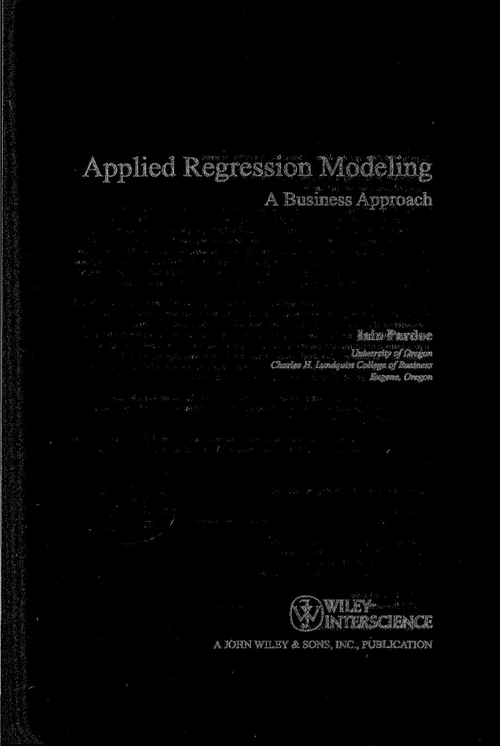 Applied Regression Modeling A Business Approach Iain Pardoe University of Oregon Charles H.