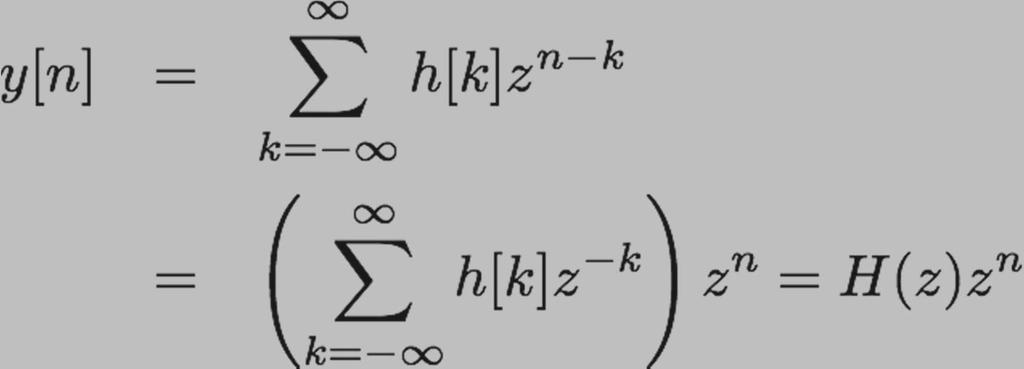 Eigen Functions of LTI Systems x[n] = z n are also eigen-functions of LTI