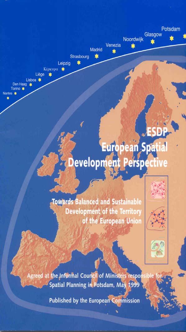 European Spatial Development Perspective The pentagon was coined by the ESDP in
