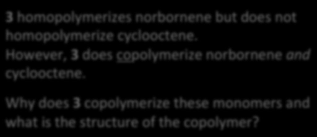 Why does 3 copolymerize these monomers and what is the structure of the copolymer? A is sterically less hindered than D.