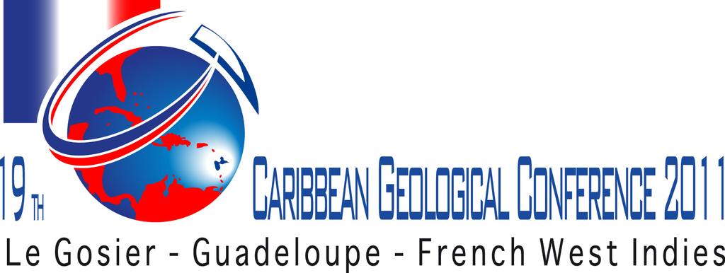 19 th CARIBBEAN GEOLOGICAL CONFERENCE Le Gosier, Guadeloupe, France March 21 st to March 24 th 2011 Second Circular The 19 th Caribbean Geological Conference will be held in Le Gosier, Guadeloupe, in