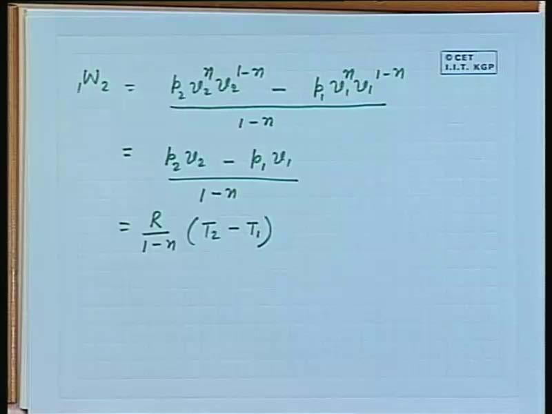 (Refer Slide Time: 32:48) If we do that, 1 W 2 will be p 2 v 2 to the power n then v 2 to the power 1 minus n minus p 1 v 1 to the power n v 1 to the power 1