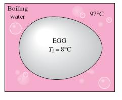 Example An ordinary egg be approximated as a 5.5 cm diameter sphere. The egg is initially at a uniform temperature of 8 O C can is dropped into boiling water at 97 O C.