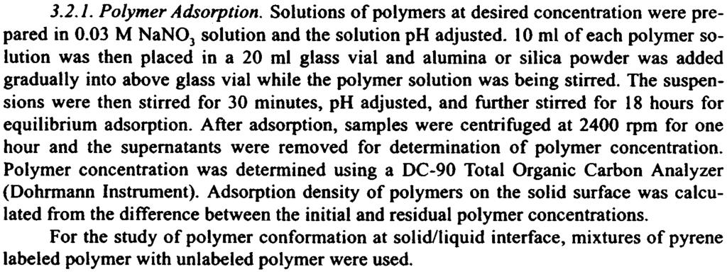 Effect of Solids Concentration on Polymer Adsorption and Conformation 25 3.2. Methods 3.2.1. Polymer Adsorption. Solutions of polymers at desired concentration were prepared in 0.