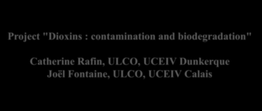 Project "Dioxins : contamination and